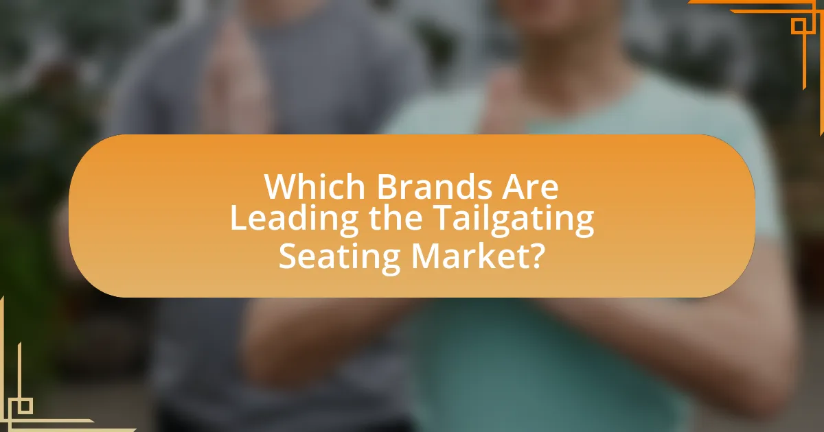 Which Brands Are Leading the Tailgating Seating Market?